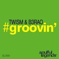 Groovin' - Twism