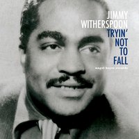 Walking on a Tightrope - Jimmy Witherspoon