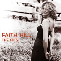 The Secret of Life - Faith Hill