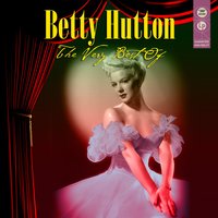 Whole World in His Hands - Betty Hutton