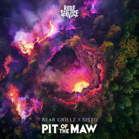 Pit of the Maw - Bear Grillz & Sisto