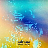 Adrano - Mononome & Lovers Hifi