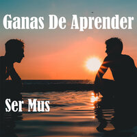 El Poder De Saber - Ser mus