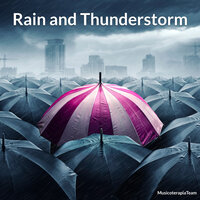 Rain With Light Thunderstorm - MusicoterapiaTeam