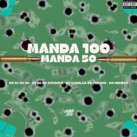 Manda 100 Manda 50 - MC 2K DA CH & DJ 2k do Arrocha & Dj Cabelão Do Turano & MC Neneco