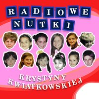 Pełny luz kochana mamo - Radiowe Nutki & Krystyna Kwiatkowska & Julia Wolska