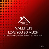 I Love You So Much - Valeron