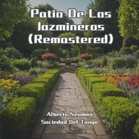Patio De Los Jazmineros - Alberto Neuman & Sociedad Del Tango