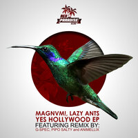 Yes Hollywood - MAGNVM! & Lazy Ants & PIPO SALTY