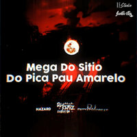 Mega do Sitio do Pica Pau Amarelo - DJ PATTATYNOBEAT & DJ REMIZEVOLUTION & Dj hazard beat & Re Studio & MC ALEFF & Santa City