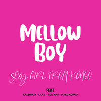 Sexy Girl From Kongo - Mellow Boy & kazedoux & Lilas & Adj Mak & Maku Kongo