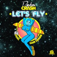 Let's Fly - Random Crash & Sam Frank & RCP