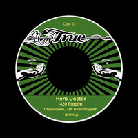 Herb Doctor (420 Riddim) (Conscious Dub 2) - Truesounds & Jah Grasshopper