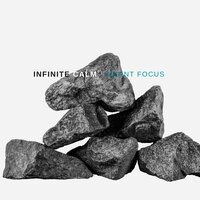 Silent Focus, Pt. 9 - Infinite Calm
