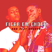 Ficar em Chock - 300 & MC GAROTO