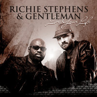 Live Your Life - Richie Stephens & Gentleman
