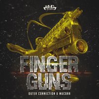 Finger Guns - Mucora & Outer Connection