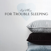 Newborn Music, Lullabies to Help Sleep Through the Night - Sleepy Sounds & Mother Nature Sound FX & Ambient Music Therapy (Deep Sleep, Meditation, Spa, Healing, Relaxation)