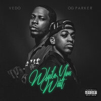 Made For 2 - VEDO & OG Parker