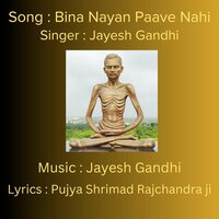 Bina Nayan Paave Nahi - Jayesh Gandhi