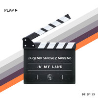 In My Land - Eugenio Sanchez Moreno