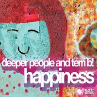 Happiness - Deeper People & Terri B!