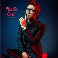 Yêu Và Ghen #1 - Ty Phong