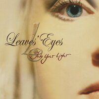 Into Your Light - Leaves' Eyes