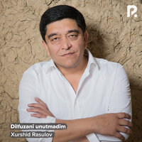 Dilfuzani unutmadim - Хуршид Расулов