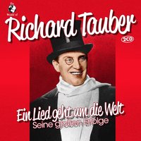 Du Bist Die Welt Für Mich - Richard Tauber