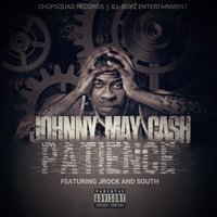 Patience (feat. Jrock & South) - Johnny May Cash