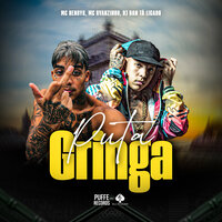 Puta Gringa - mc henryk & Mc Ryanzinho & Dj Dan Tá Ligado