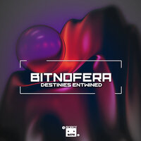 Destinies Entwined - Bitnofera