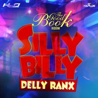 Silly Billy - Delly Ranx