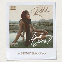 Is It Over? - RIKKI & Moneybagg Yo