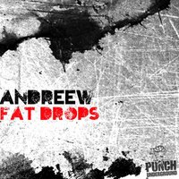 Fat Drops - AndReew