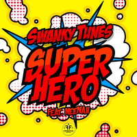 Superhero - Swanky Tunes & Neenah