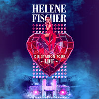 Interlude Feuer - Helene Fischer