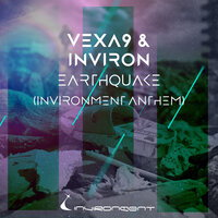 Earthquake (INVIRONMENT Anthem) - Vexa9 & INVIRON