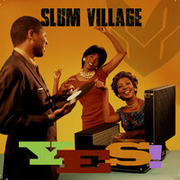 What We Have - Slum Village & Illa J & Kam Corvet
