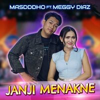 Janji Menakne - Masdddho & Meggy Diaz