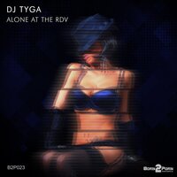Alone At The RDV - DJ Tyga
