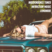 Lemonade - Independence Tunes & Infraction Music