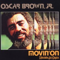 No Place to Be Somebody - Oscar Brown Jr.
