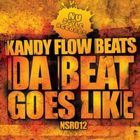 Da Beat Goes Like - Kandy Flow Beatz & KABZ