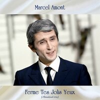 Ferme Tes Jolis Yeux - Marcel Amont