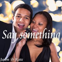 Say Something (Duett) - Jason