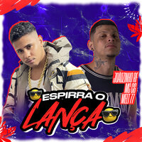 Espirra o Lança - Joaozinho RF & MC CG & melt77