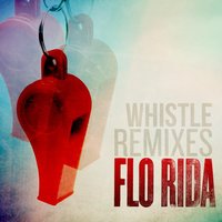 Whistle - Flo Rida & DiGi
