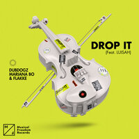 Drop It - Dubdogz & Mariana Bo & Flakkë & Luisah